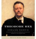 Theodore Rex by Edmund Morris AudioBook CD