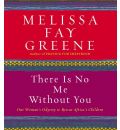 There Is No Me Without You by Melissa Fay Greene Audio Book CD