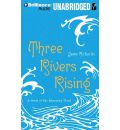 Three Rivers Rising by Jame Richards AudioBook CD
