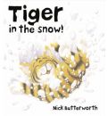 Tiger in the Snow! by Nick Butterworth Audio Book CD