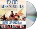 To Try Men's Souls by Newt Gingrich Audio Book CD