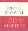 Today Matters by John C Maxwell Audio Book CD