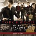 Torchwood: In the Shadows by Joseph Lidster AudioBook CD