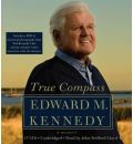 True Compass by Senator Edward M. Kennedy AudioBook CD