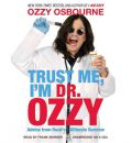 Trust Me, I'm Dr Ozzy by Ozzy Osbourne AudioBook CD