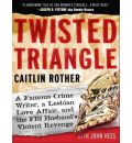 Twisted Triangle by Caitlin Rother Audio Book CD