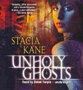 Unholy Ghosts by Stacia Kane AudioBook CD