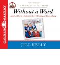 Without a Word by Jill Kelly AudioBook CD