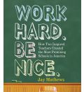 Work Hard. Be Nice. by Jay Mathews AudioBook CD