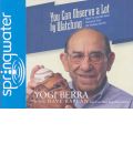 You Can Observe a Lot by Watching by Yogi Berra Audio Book CD